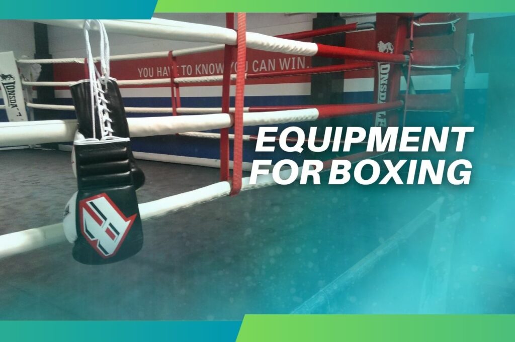 What Equipment Do You Need for Boxing information